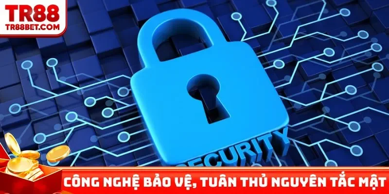 Công nghệ bảo vệ, tuân thủ nguyên tắc mật