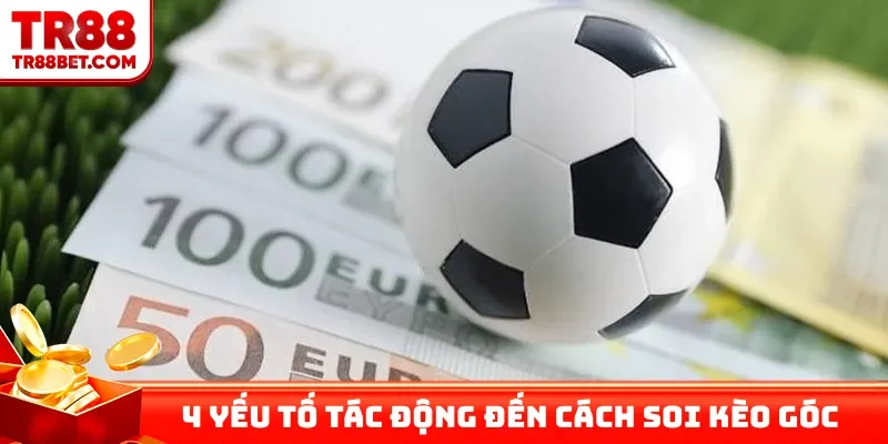 4 yếu tố tác động đến cách soi kèo góc Liverpool