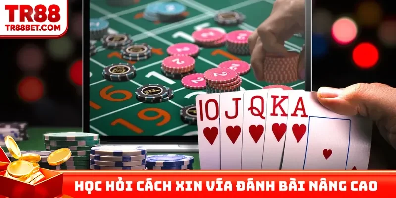 Học hỏi cách xin vía đánh bài nâng cao vận may