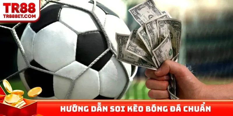 Hướng dẫn soi kèo bóng đá chuẩn