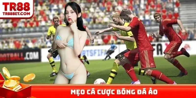 Mẹo cá cược bóng đá ảo