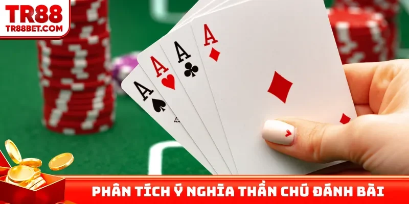 Phân tích ý nghĩa thần chú đánh bài là gì?