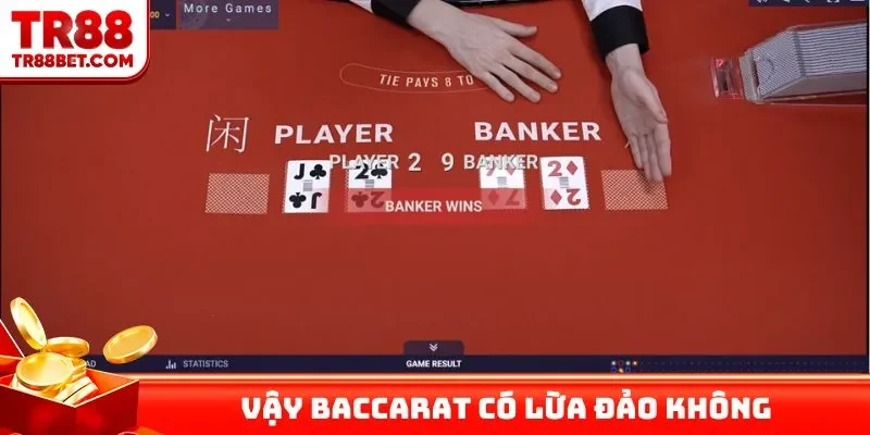 Vậy Baccarat có lừa đảo không